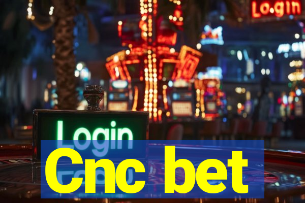 Cnc bet